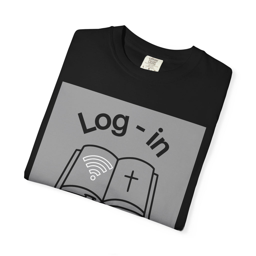 Christian T-Shirt — "Log-in: Jesus Wants to Connect With You" Inspirational Faith Tee