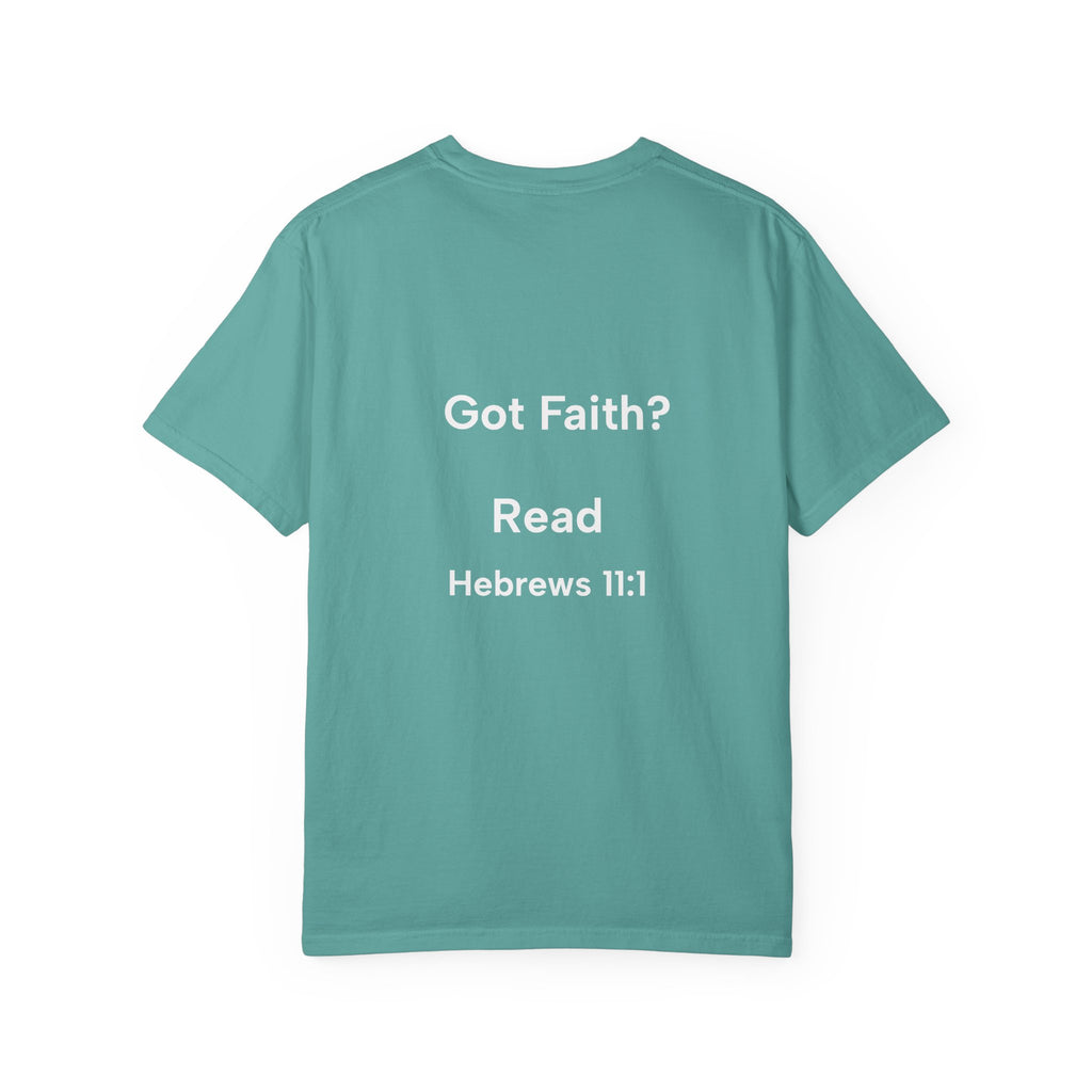 Faith Definition T-Shirt — 'Got Faith? Hebrews 11:1' Christian Tee