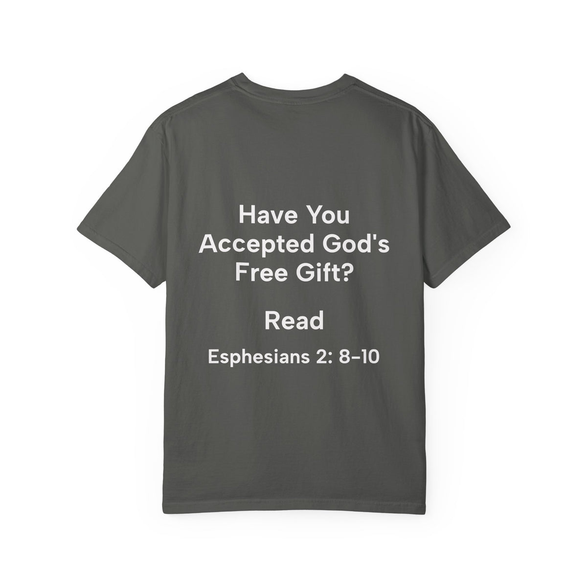 Grace Definition Tee — Christian Faith T-Shirt ("Have You Accepted God's Free Gift?" Ephesians 2:8–10)