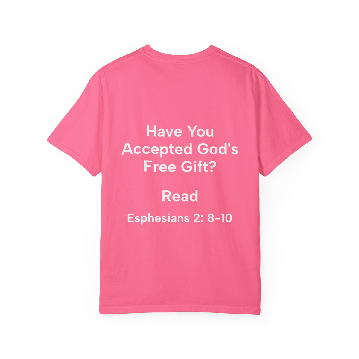Grace Definition Tee — Christian Faith T-Shirt ("Have You Accepted God's Free Gift?" Ephesians 2:8–10)