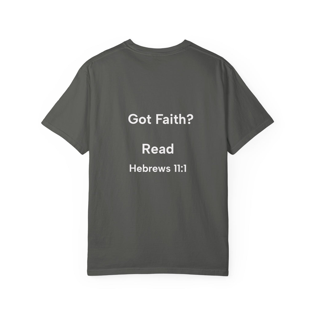 Faith Definition T-Shirt — 'Got Faith? Hebrews 11:1' Christian Tee