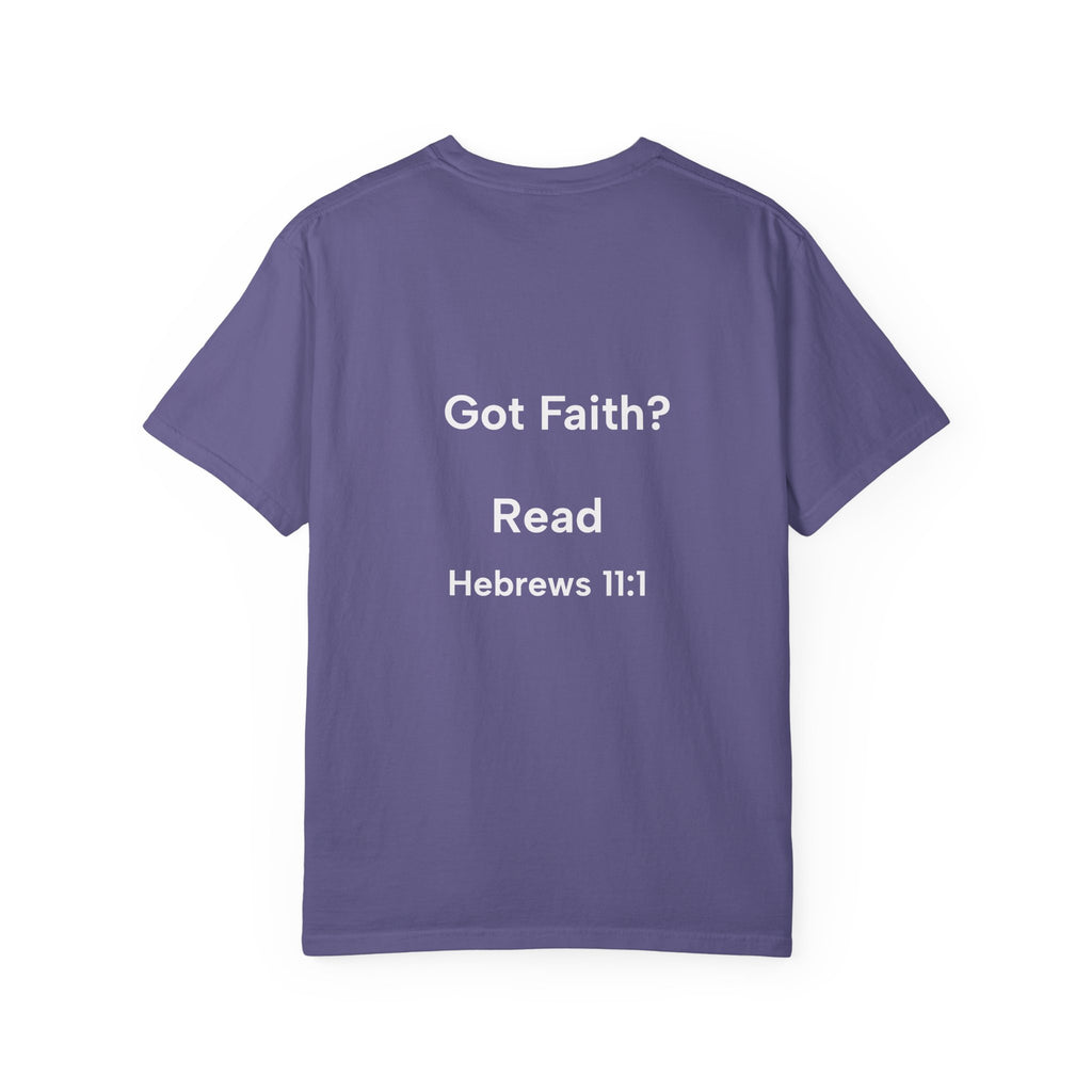 Faith Definition T-Shirt — 'Got Faith? Hebrews 11:1' Christian Tee