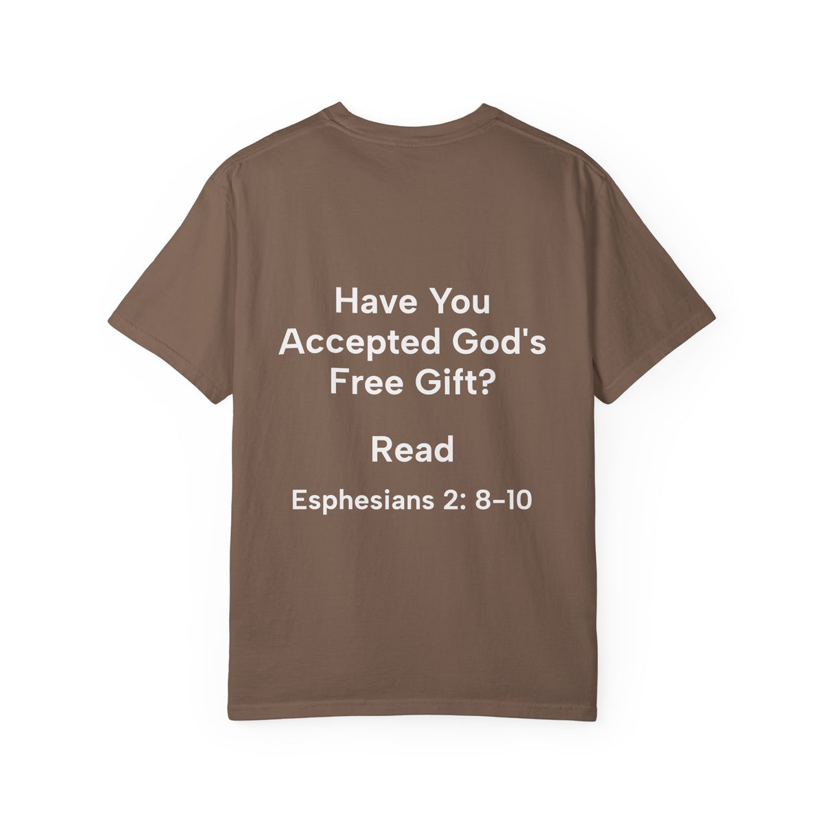 Grace Definition Tee — Christian Faith T-Shirt ("Have You Accepted God's Free Gift?" Ephesians 2:8–10)