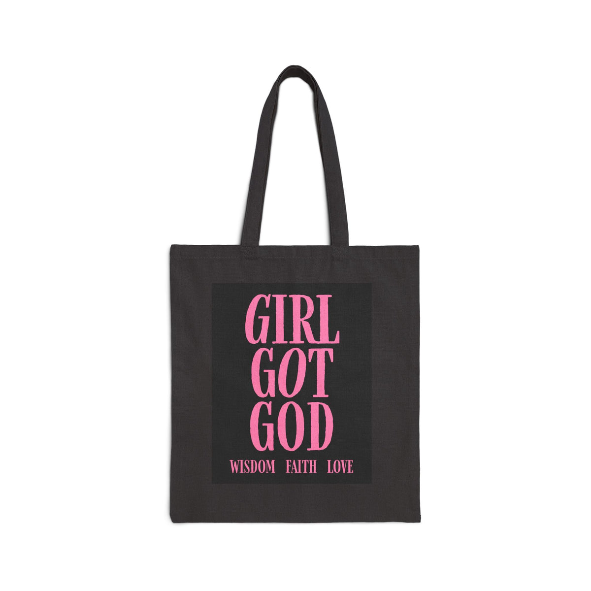 Tote Bag — "Girl Got God" Canvas Tote (Wisdom Faith Love)