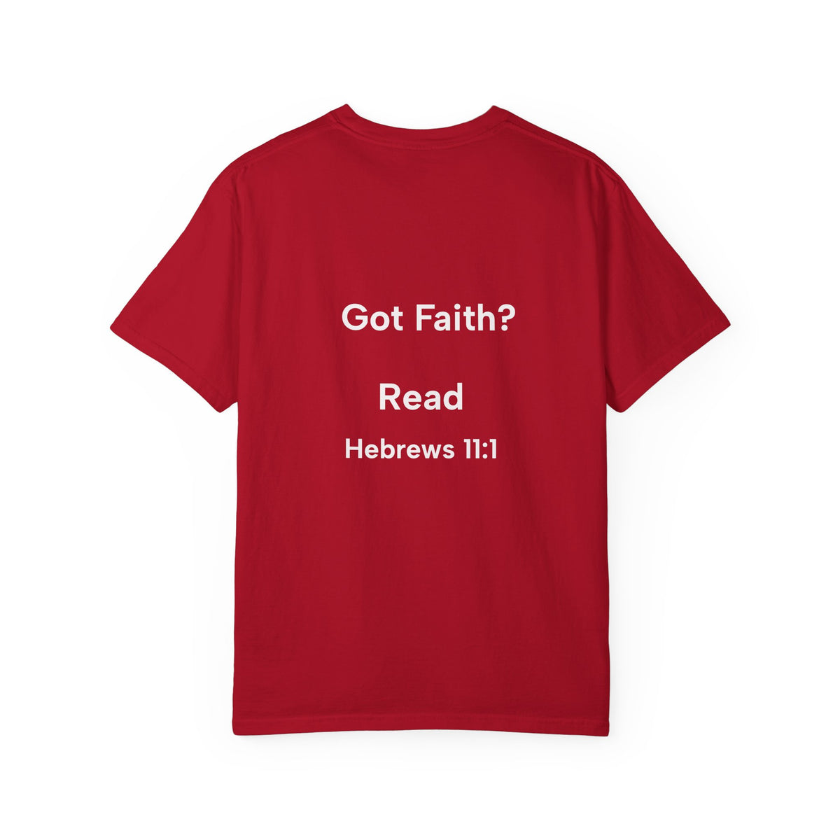 Faith Definition T-Shirt — 'Got Faith? Hebrews 11:1' Christian Tee