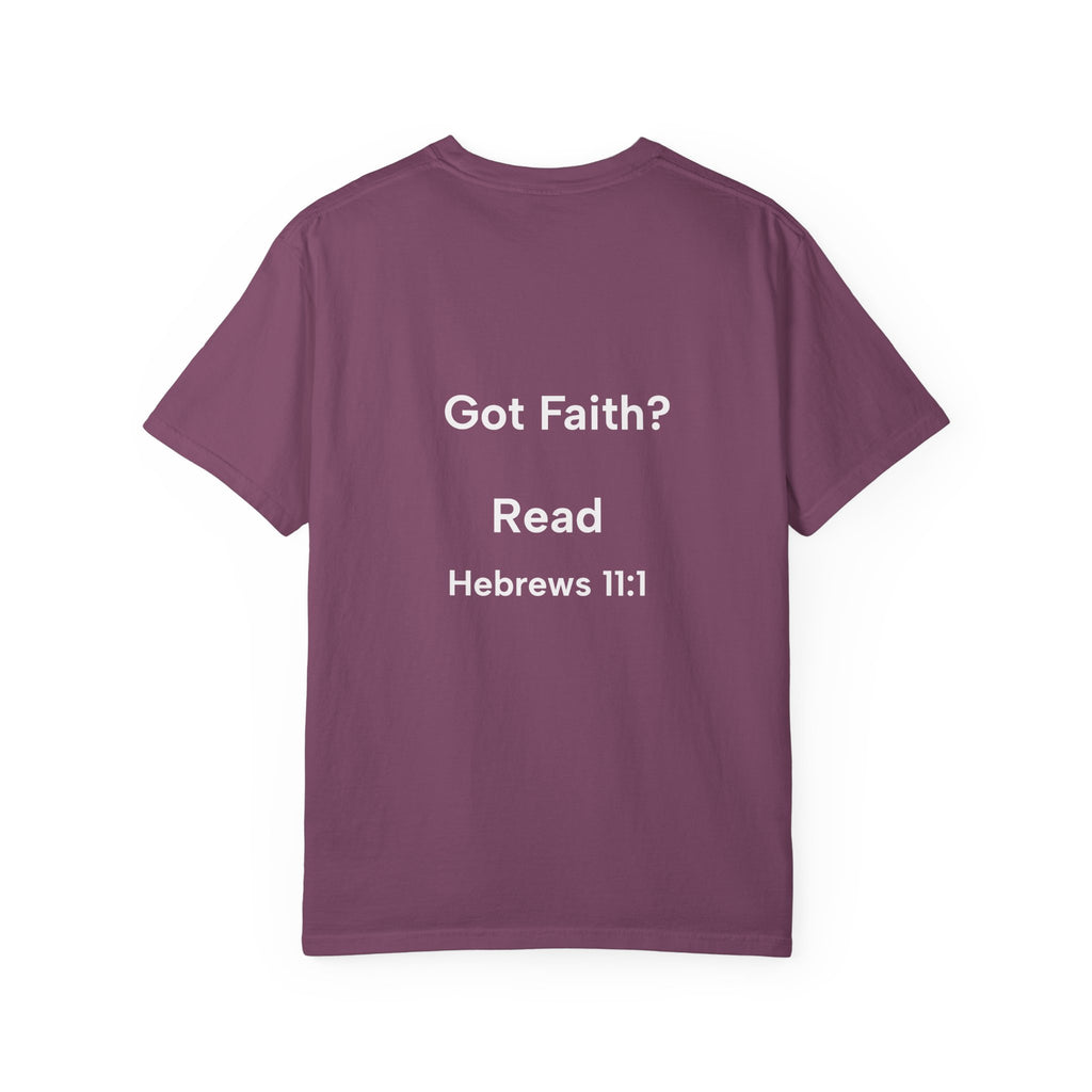 Faith Definition T-Shirt — 'Got Faith? Hebrews 11:1' Christian Tee