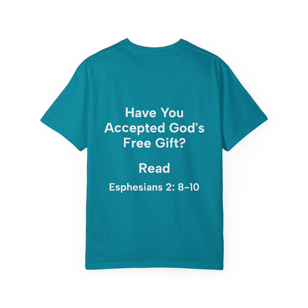 Grace Definition Tee — Christian Faith T-Shirt ("Have You Accepted God's Free Gift?" Ephesians 2:8–10)