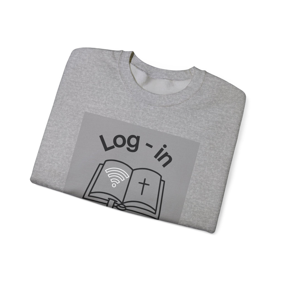 Christian Crewneck Sweatshirt — "Log-in: Jesus Wants to Connect With You"