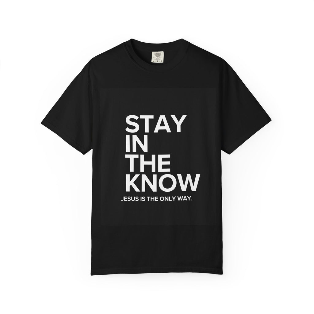 Christian T-Shirt — "Stay in the Know" & "Got Wisdom?" Inspirational Faith Tee