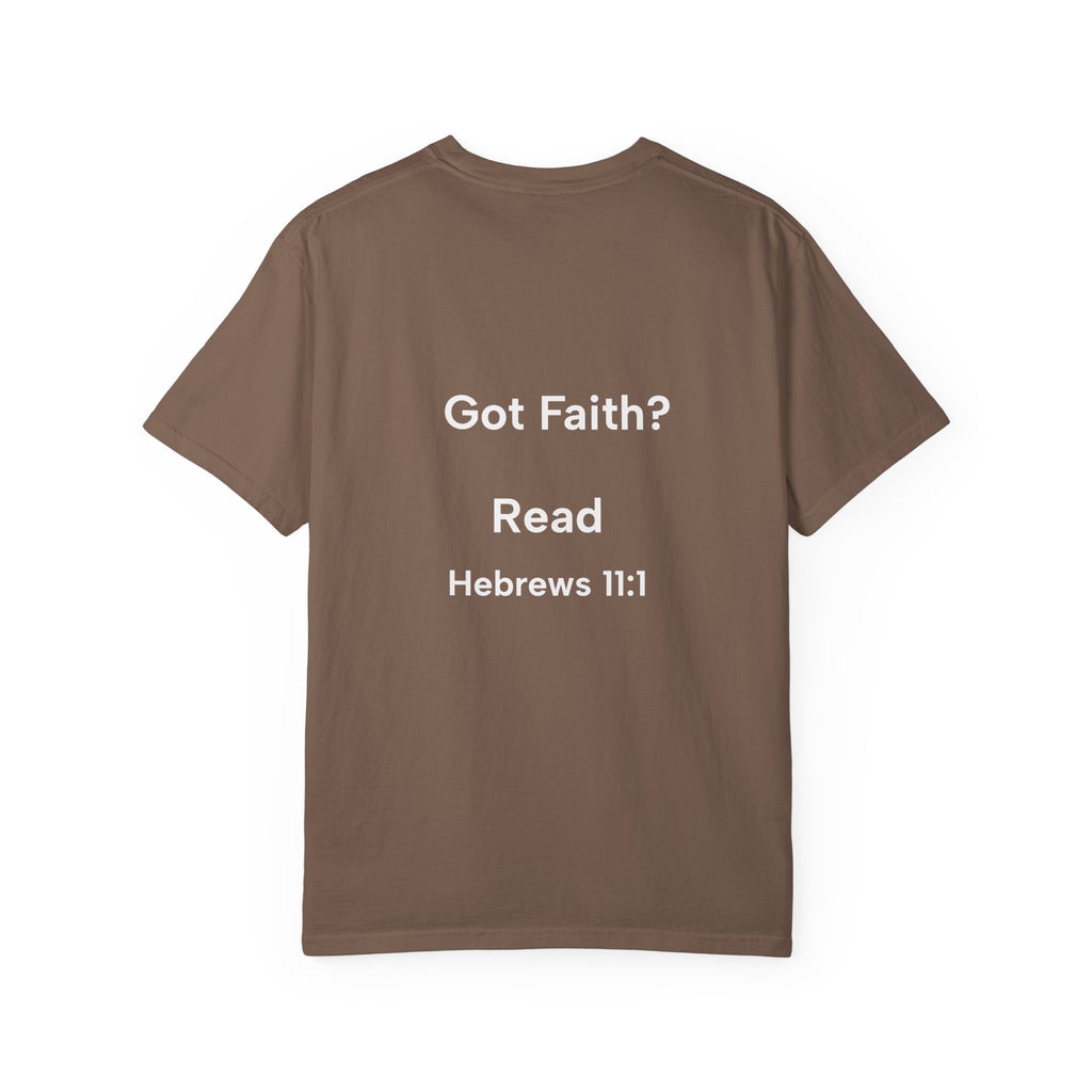 Faith Definition T-Shirt — 'Got Faith? Hebrews 11:1' Christian Tee