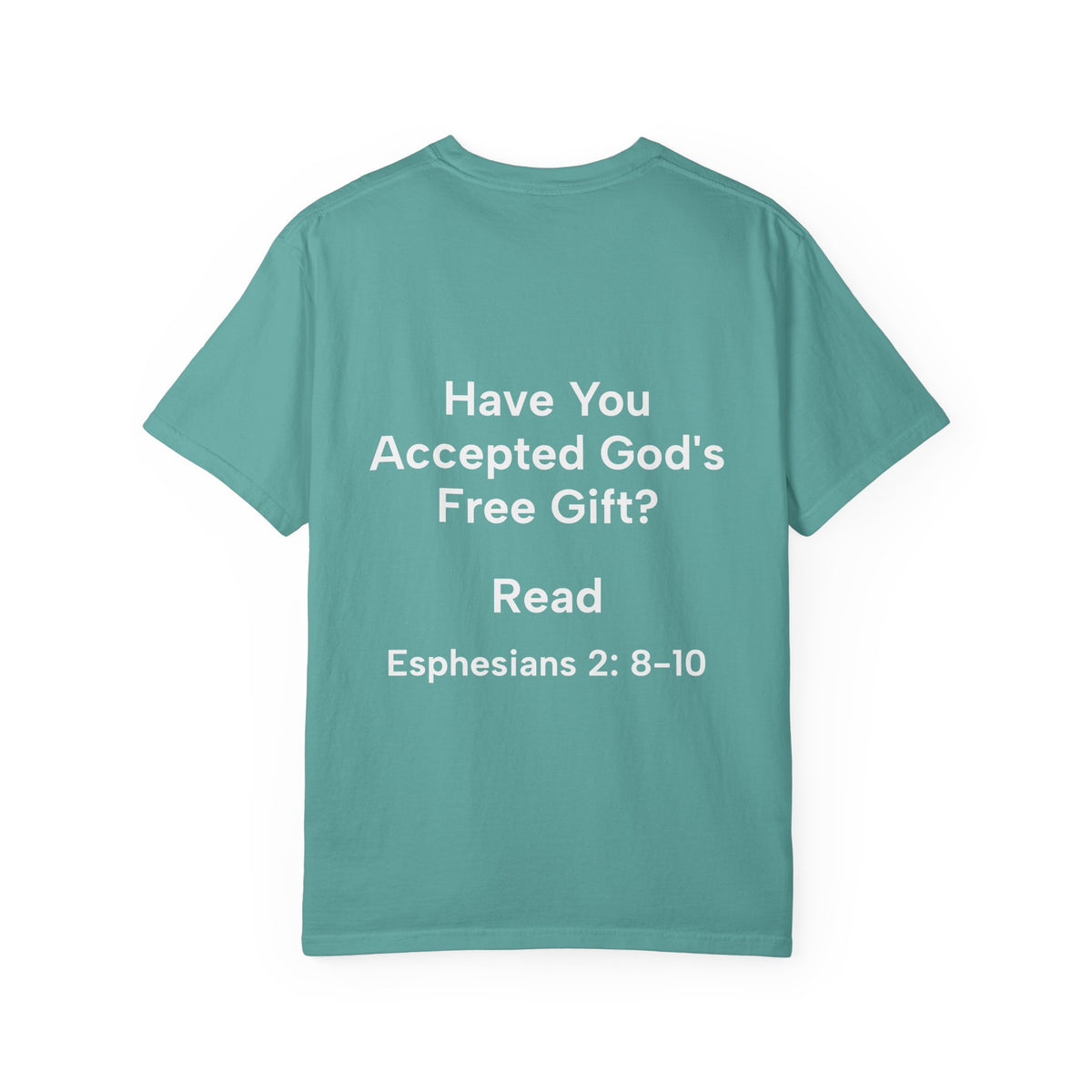 Grace Definition Tee — Christian Faith T-Shirt ("Have You Accepted God's Free Gift?" Ephesians 2:8–10)