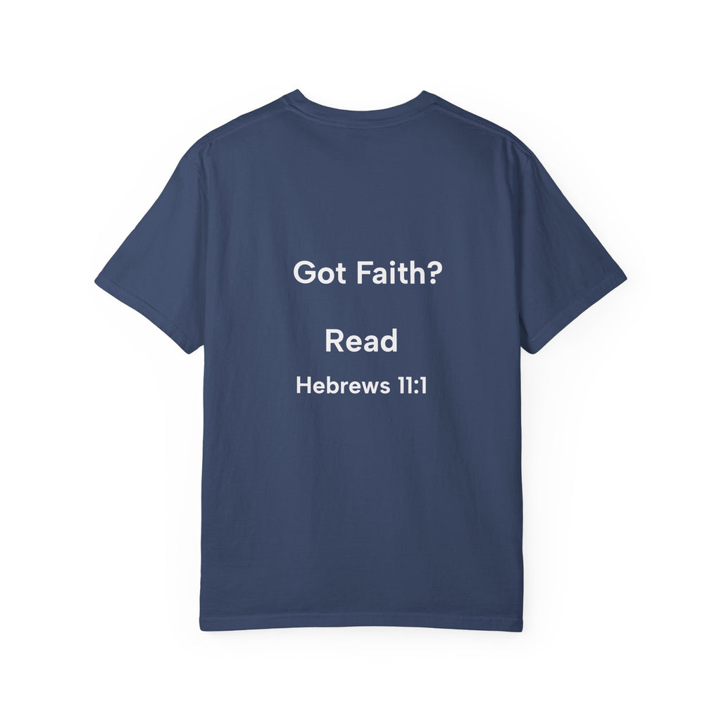 Faith Definition T-Shirt — 'Got Faith? Hebrews 11:1' Christian Tee